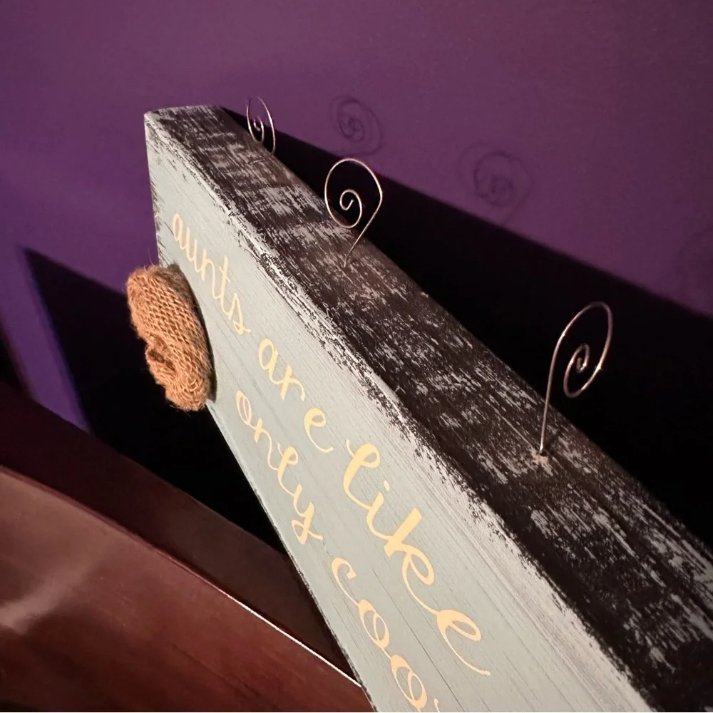 “Aunts are like Moms only Cooler” solid wood photo holder